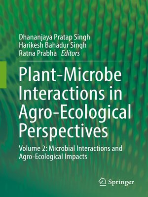 cover image of Plant-Microbe Interactions in Agro-Ecological Perspectives